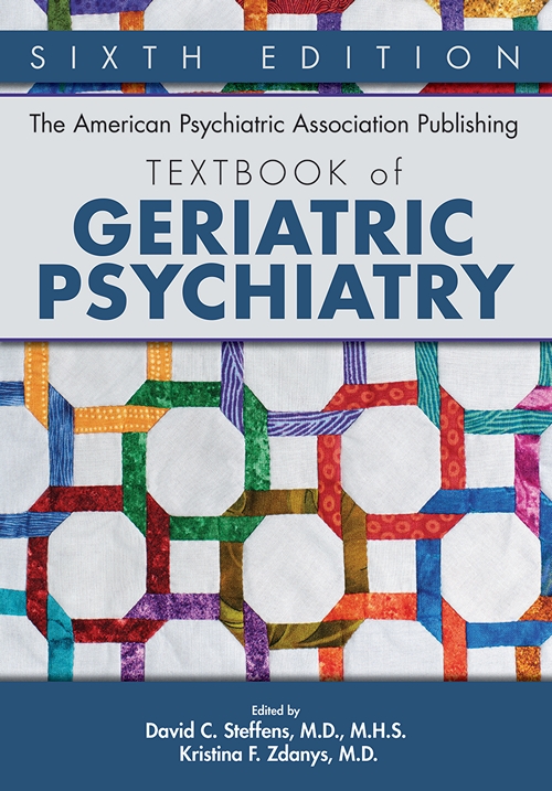 View Table of Contents for The American Psychiatric Association Publishing Textbook of Geriatric Psychiatry