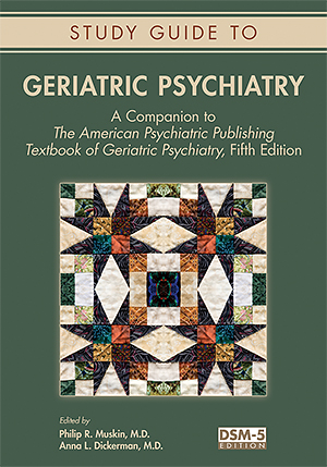 View Table of Contents for Study Guide to Geriatric Psychiatry, Fifth Edition