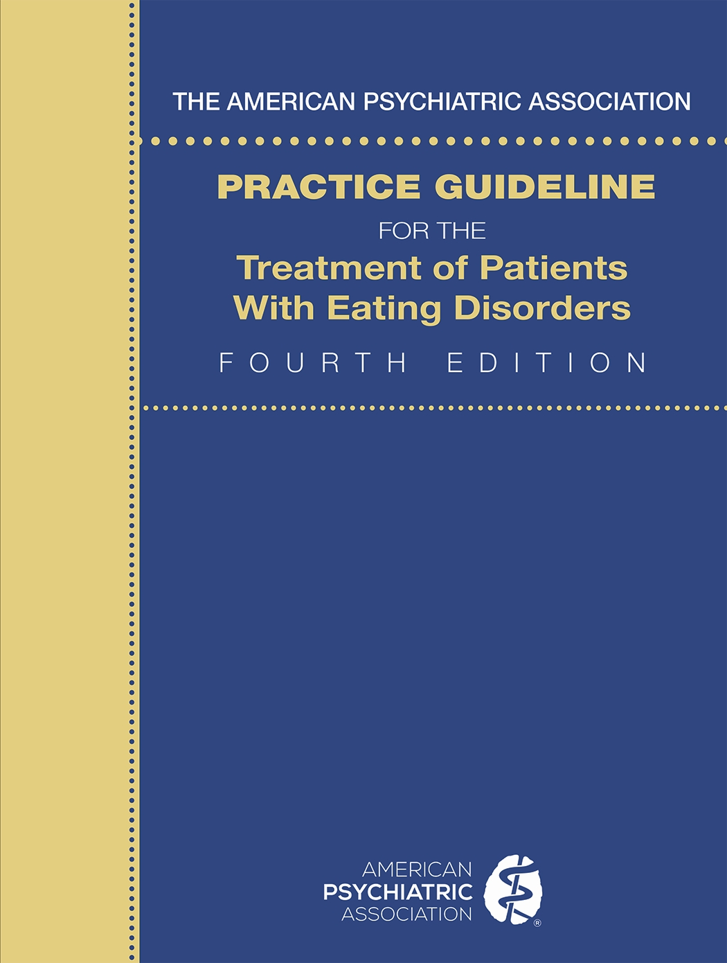 View Table of Contents for The American Psychiatric Association Practice Guideline for the Treatment of                 Patients With Eating Disorders