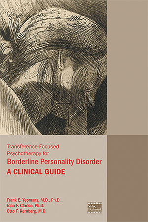 View Table of Contents for Transference-Focused Psychotherapy for Borderline Personality                 Disorder