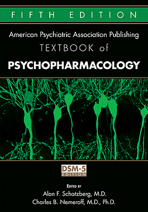 View Table of Contents for The American Psychiatric Association Publishing Textbook of                 Psychopharmacology