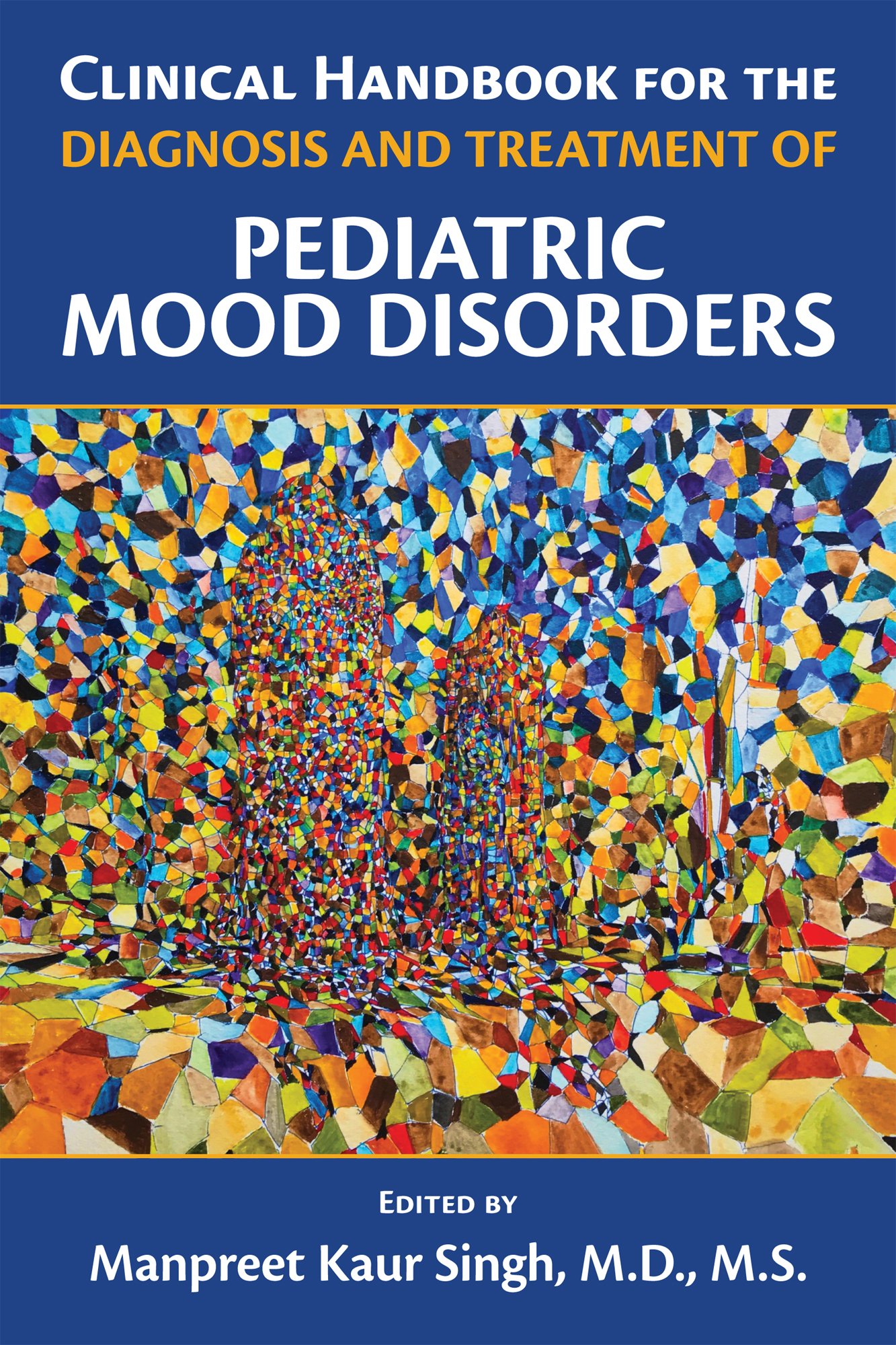 Go to Clinical Handbook for the Diagnosis and Treatment of Pediatric Mood Disorders