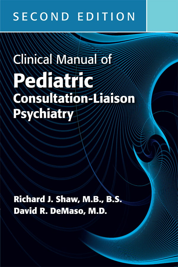 Go to Clinical Manual of Pediatric Consultation-Liaison Psychiatry