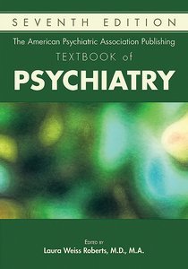 The American Psychiatric Association Publishing Textbook of Psychiatry, Seventh Edition